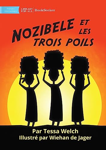 Stock image for Nozibele and the Three Hairs - Nozibele et les trois poils for sale by PBShop.store US