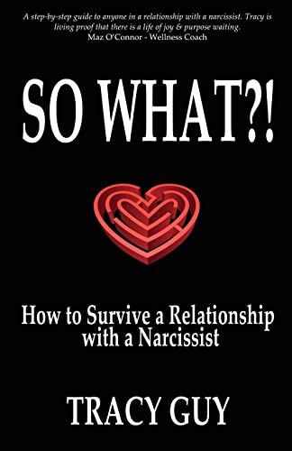Stock image for So What?!: How to Survive a Relationship with a Narcissist for sale by Chiron Media