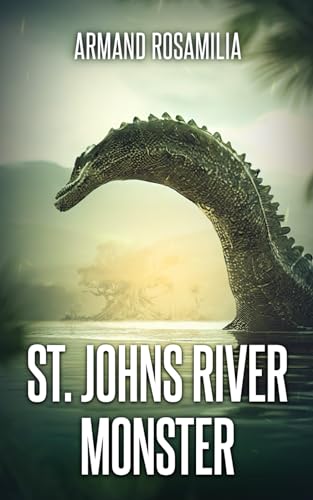 Stock image for St. Johns River Monster for sale by GreatBookPrices