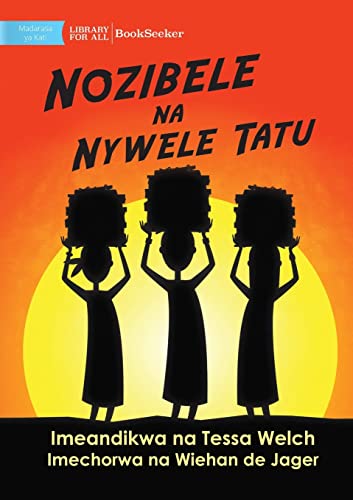 Stock image for Nozibele and the Three Hairs - Nozibele na Nywele Tatu for sale by PBShop.store US