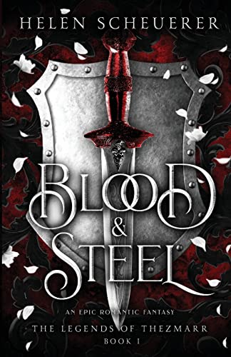 Beispielbild fr Blood & Steel: An epic romantic fantasy (The Legends of Thezmarr) zum Verkauf von Isle of Books