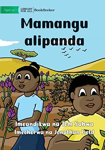 Stock image for My Mother Planted - Mamangu alipanda -Language: swahili for sale by GreatBookPrices