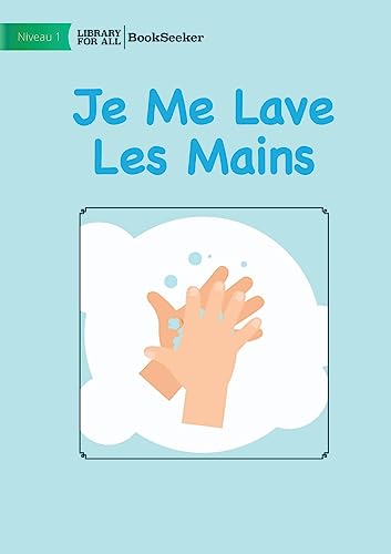 Stock image for I Wash My Hands - Je Me Lave Les Mains for sale by PBShop.store US