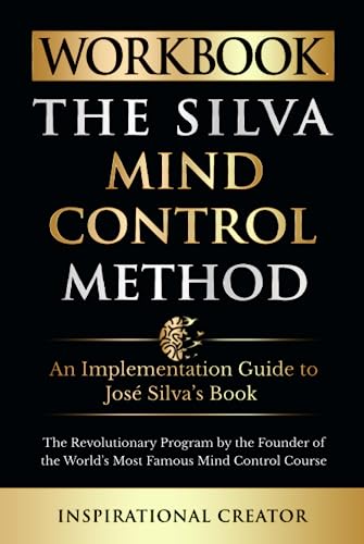 Beispielbild fr Workbook: The Silva Mind Control Method: An Implementation Guide to Jos Silva?s Book: The Revolutionary Program by the Founder of the World?s Most Famous Mind Control Course (Personal Growth Books) zum Verkauf von Book Deals