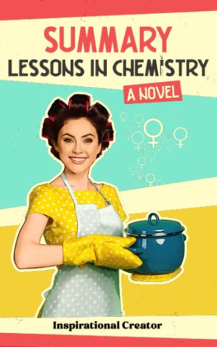 Beispielbild fr Summary: Lessons in Chemistry: A Novel zum Verkauf von Better World Books