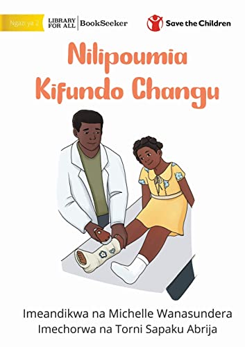 Stock image for When I Broke My Ankle - Nilipoumia Kifundo Changu (Swahili Edition) for sale by GF Books, Inc.