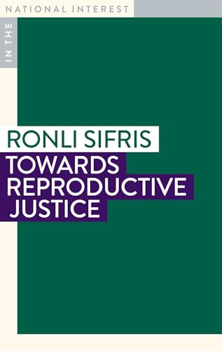 9781922979469: Towards Reproductive Justice (In The National Interest)