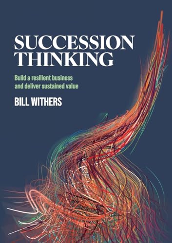 Stock image for Succession Thinking: Build a resilient business and deliver sustained value for sale by GreatBookPrices