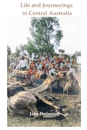 Stock image for Life and Journeying in Central Australia for sale by PBShop.store US