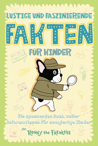 Stock image for Lustige und faszinierende Fakten fr Kinder: Ein spannendes Buch voller Informationen fr neugierige Kinder (German Edition) for sale by GF Books, Inc.