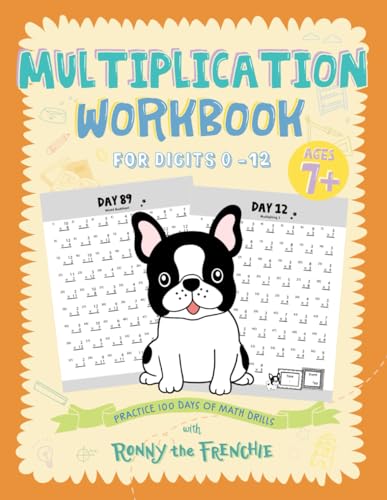 Stock image for Multiplication Workbook for Digits 0 - 12: Practice 100 Days of Math Drills with Ronny the Frenchie for sale by GreatBookPrices