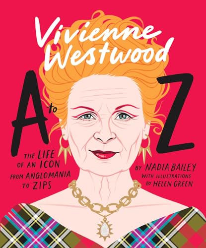 9781923049093: Vivienne Westwood A to Z: The Life of an Icon: From Anglomania to Zips (A to Z Icons series)