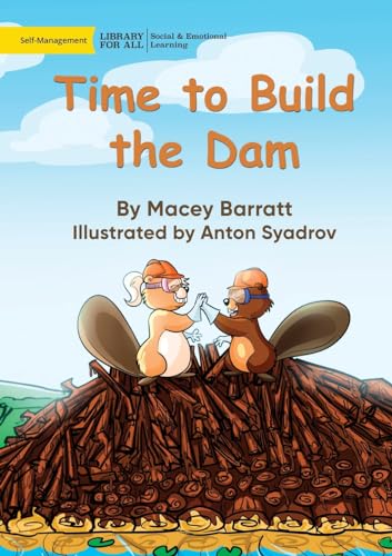 Imagen de archivo de Time to Build the Dam a la venta por GF Books, Inc.