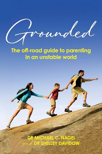 Stock image for Grounded: The off-road guide to parenting in an unstable world for sale by California Books