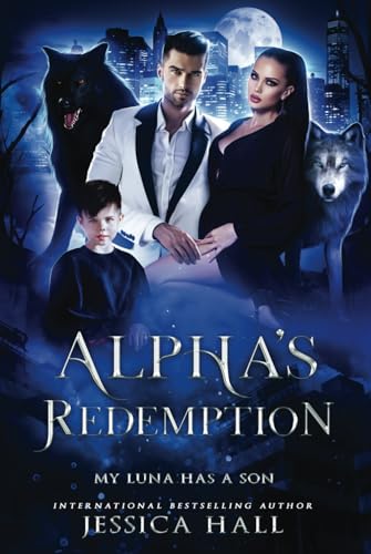 Stock image for Alpha's Redemption- My Luna Has A Son (Regret Series) for sale by Book Deals
