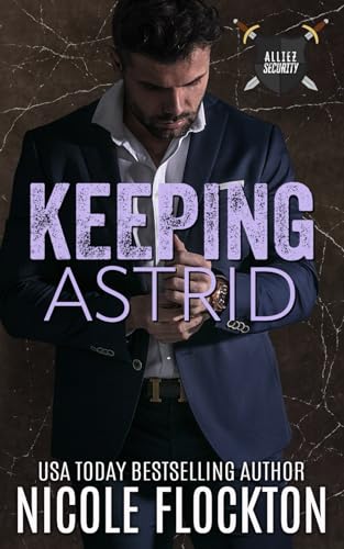 Stock image for Keeping Astrid (Alliez Security) for sale by Books Unplugged
