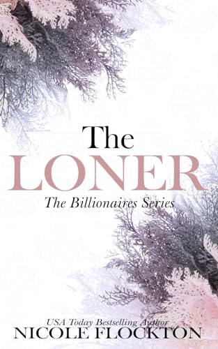 Stock image for The Loner: The Billionaires for sale by GF Books, Inc.