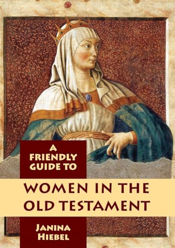 Beispielbild fr Friendly Guide to Women in the Old Testament (Friendly Guides) zum Verkauf von Lucky's Textbooks