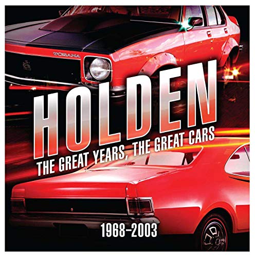 Stock image for Holden : the great years, the great cars 1968 - 2003. for sale by Lost and Found Books