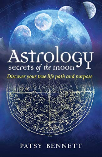 Beispielbild fr Astrology: Secrets of the Moon: Discover Your True Path and Purpose zum Verkauf von Books From California