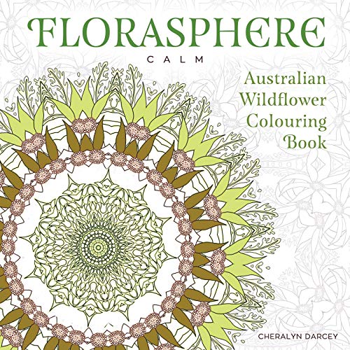 Stock image for Florasphere Calm: Australian Wildflower Colouring Book for sale by Revaluation Books