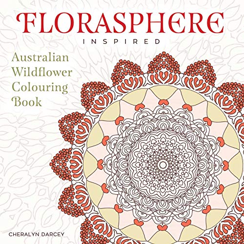 Stock image for Florasphere Inspired:Australian Wildflower Colouring Book (Colouring Books) (Florasphere Colouring) for sale by WorldofBooks