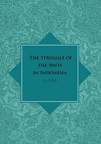 Stock image for Struggle of the Shi'is in Indonesia for sale by PBShop.store US