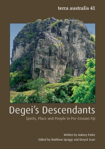 Stock image for Degei's Descendants: Spirits; Place and People in Pre-Cession Fiji for sale by Ria Christie Collections