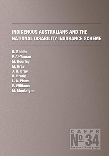 Stock image for Indigenous Australians and the National Disability Insurance Scheme (Caepr Research Monograph) for sale by ALLBOOKS1