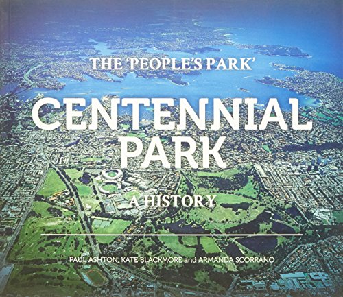 Imagen de archivo de The People's Park: Centennial Park, A History a la venta por THE CROSS Art + Books