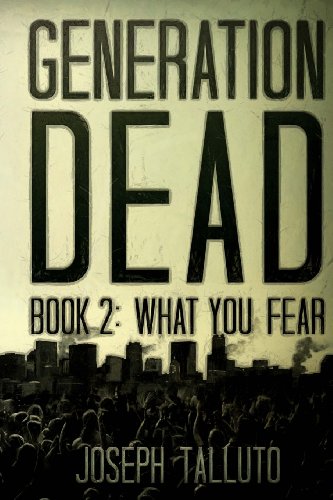 Beispielbild fr Generation Dead Book 2: What You Fear: Volume 1 zum Verkauf von Reuseabook