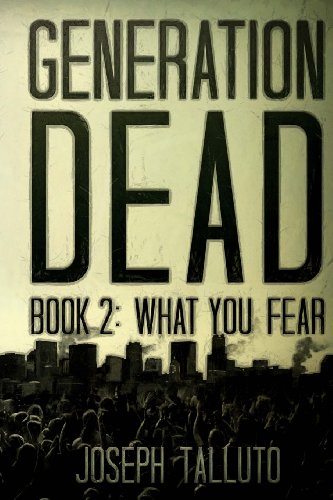 Imagen de archivo de Generation Dead Book 2: What You Fear: Volume 1 a la venta por Reuseabook