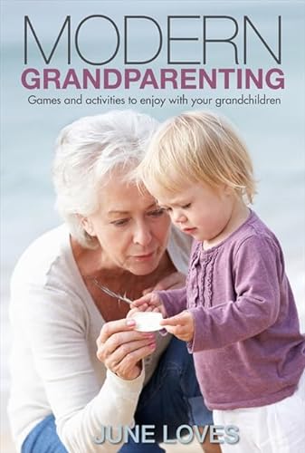 Stock image for Modern Grandparenting : Games and Activities to Enjoy with Your Grandchildren for sale by Better World Books