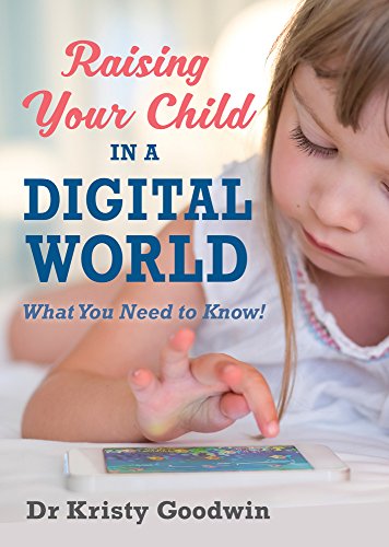 Beispielbild fr Raising Your Child in a Digital World: Finding a healthy balance of time online without techno tantrums and conflict zum Verkauf von AwesomeBooks