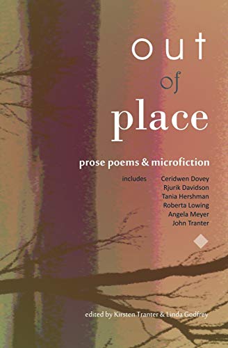Stock image for Out of Place: Prose Poems and microfiction for sale by Ria Christie Collections