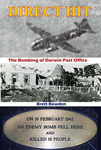 Imagen de archivo de Direct Hit: The Bombing of Darwin Post Office a la venta por Ystwyth Books