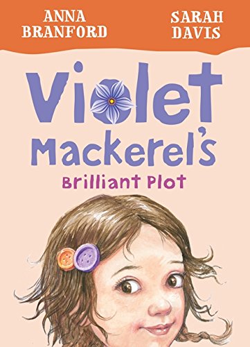 9781925081039: Violet Mackerel's Brilliant Plot (Book 1)