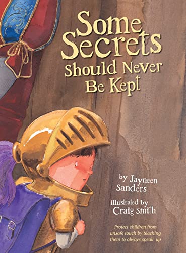 Stock image for Some Secrets Should Never Be Kept: Protect children from unsafe touch by teaching them to always speak up for sale by Friends of  Pima County Public Library