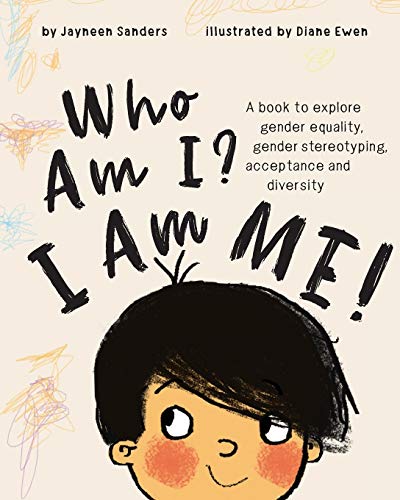 Imagen de archivo de Who Am I? I Am Me!: A book to explore gender equality, gender stereotyping, acceptance and diversity a la venta por SecondSale