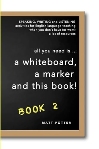 Imagen de archivo de all you need is a whiteboard, a marker and this book - Book 2 a la venta por Lucky's Textbooks