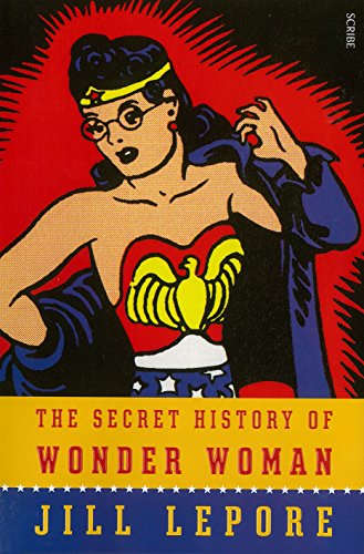 Stock image for The Secret History of Wonder Woman for sale by WorldofBooks