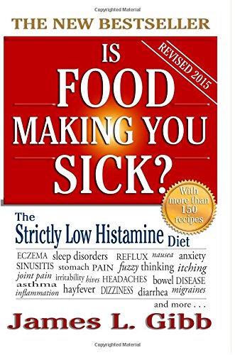 9781925110616: Is Food Making You Sick? The Strictly Low Histamine Diet