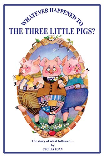 Stock image for Whatever Happened to The Three Little Pigs Volume 3 The Fairytale Sequels series for sale by PBShop.store US