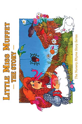 Stock image for Little Miss Muffet The Story Volume 3 Nursery Rhyme Story Series for sale by PBShop.store US