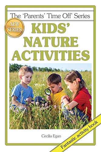 9781925110760: Kids' Nature Activities (The Parents’ Time Off Series)