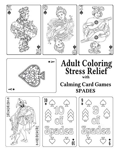 Stock image for Adult Coloring Stress Relief With Calming Card Games: SPADES for sale by Lucky's Textbooks