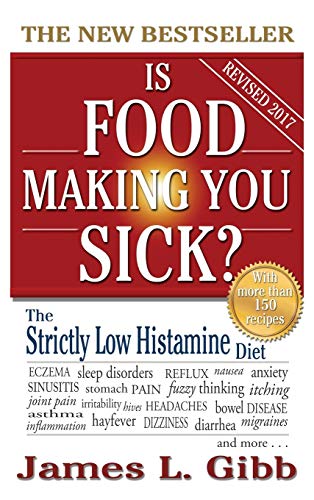 9781925110999: Is Food Making You Sick?: The Strictly Low Histamine Diet