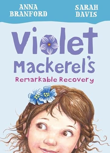 9781925126716: Violet Mackerel's Remarkable Recovery (Book 2)