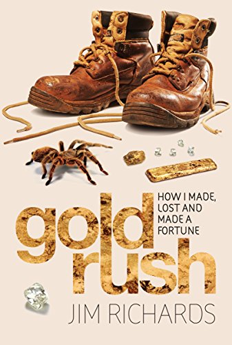 Stock image for Gold Rush: How I made, lost and made a fortune for sale by WorldofBooks
