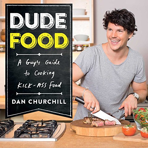 Beispielbild fr DudeFood: A Guys Guide to Cooking Kick-Ass Food: A Guys Guide to Cooking Kick-Ass Food zum Verkauf von Reuseabook
